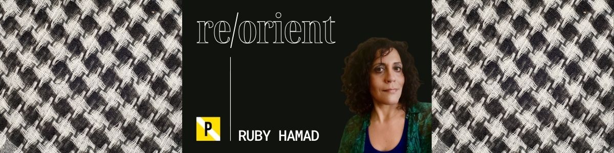 Re/Orient by Ruby Hamad